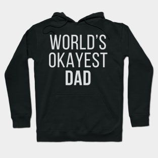 World's Okayest Dad Hoodie